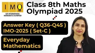 Answer Key Class 8th Set C IMO 2025-26/ Maths Olympiad Exam (Q36 - Q45)/12th Dec 2025