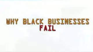Why black businesses fail