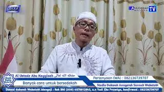 Banyak cara untuk bersedekah, Kajian Kitab Al Arba'in An Nawawiyyah - Al Imam An Nawawi Asy Syafi'i
