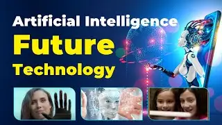Artificial Intelligence | Future Technology | Automation | Tech News | Ai | Technology News 2022