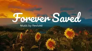 FOREVER SAVED LYRICS | Mzbc Pook Music