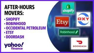 Shopify, Robinhood, Occidental Petroleum, Etsy, DoorDash: After-hours movers