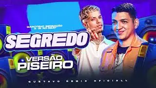 Marcynho Sensação e JK No Beat - Segredo - VERSÃO PISEIRO (( GUSTAVO REMIX OFICIALL ))