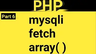 Mysqli Fetch Array Function | In PHP For Beginer | In Hindi 2020 Part 6