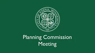 Edina Planning Commission Meeting / Sept. 25, 2024