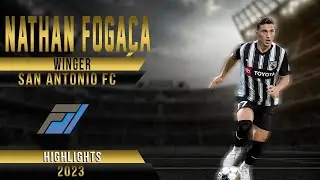 Nathan Foga&ccedil;a - 2023 Highlights