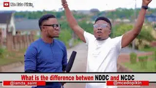 Mc Edopikin - Difference between NCDC and NDDC
