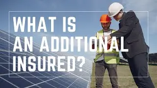 What Is An Additional Insured?