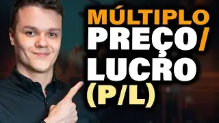 Como analisar uma AÇÃO com o Múltiplo Preço/Lucro (P/L) | Entenda o Múltiplo P/L