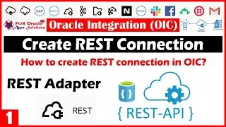 How to create REST connection in OIC? REST Adapter in OIC | Create REST connection in OIC
