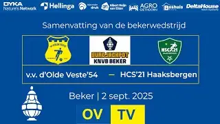 OV-TV | Samenvatting | v.v. d'Olde Veste '54 - HSC'21 | 02-09-2025 | Eurojackpot KNVB Beker
