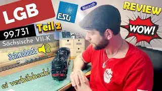 LGB Sächsische VII-K 99.731 Vorstellung Teil.2 ESU/ Schwoboda-Sound (Digital/Sound/Dampf/Entkuppler)