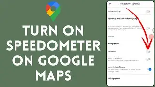 How to Turn on Speedometer in Google Maps 2024 | Google Mpas Tutorial