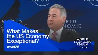 What Makes the US Economy Exceptional? | World Economic Forum Annual Meeting 2026