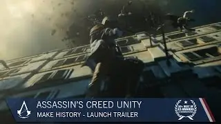 Assassin's Creed Unity: Make History | Trailer | Ubisoft [NA]
