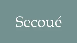 How to Pronounce ''Secou&eacute;'' (Shaken) Correctly in French