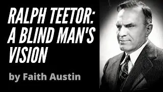 Ralph Teetor: A Blind Man's Vision (2020) by Faith Austin