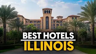 Best Hotels In Illinois, Usa - Top 5 Picks For Any Budget