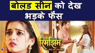 Rimjhim Choti Umar Bada Safar: Fans furious with the show's makers after watching the bold scenes