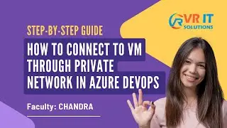 Connecting to VM Through Private Network in Azure DevOps | Step-by-Step Demo | VR IT SOLUTIONS