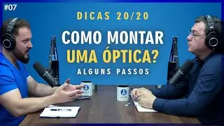 Veja isso antes de MONTAR uma &Oacute;ptica | Primeiros PASSOS para MONTAR uma &Oacute;PTICA