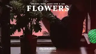 Crystal Rock, Marc Kiss & LOU - Flowers (Official Audio)