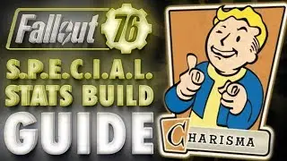 Fallout 76 CHARISMA Build & Perk Cards Overview - SPECIAL Stats Guide