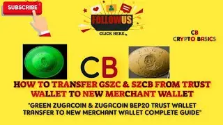 HOW TO TRANSFER GSZC & SZCB FROM TRUST WALLET TO NEW MERCHANT WALLET.#crypto #zugacoin #cryptobasics