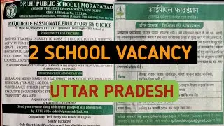 IPL foundation Teacher vacancy 2026/Dehli public school vacancy 2026/DPS Moradabad Job 2026