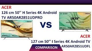 ✅ Acer 50 inches H Series TV AR50AR2851UDPRO Vs Acer 50 inches I Series TV AR50AR2851UDFL Comparison