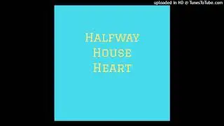 Halfway House Heart [AI Music]