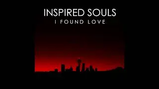 Inspired Souls - I Found Love (Ruffault Remix)