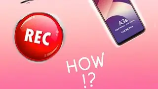 How to Screen Record in Oppo A3s | TechTutorial#8