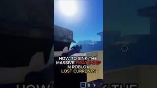How to sink the MASSIVE PIRATE SHIP in Roblox Lost Currents #roblox #lostcurrents #pirates #tutorial