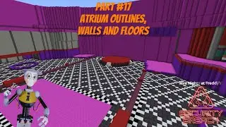How To Build FNAF: Security Breach In Minecraft! | Part 17: Atrium Outlines, Walls And Floors