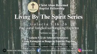 07/13/25 LD28 Sermon Proper: Galacia 5:22 - Unang Katangian sa Bunga ng Espiritu: Pag-ibig (Part 2)