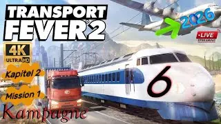 Transport Fever 2🚅Die Kampagne K2-M1 Gameplay✈️|#06 (4K)|✌️