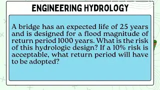Hydrology Exam Question #4: Calculate Design Risk & Return Period for Bridge Flood
