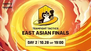 East Asian Finals Day 2 │ チームファイト タクティクス