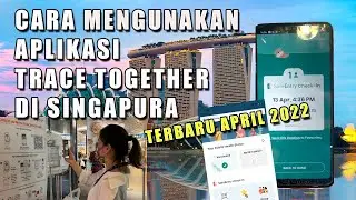 Cara Menggunakan Aplikasi #TraceTogether di Singapore
