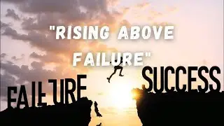 Rising Above Failure: The Story of Sarah