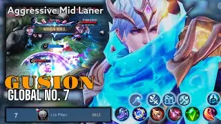 Aggressive Mid Laner | TOP 7 GLOBAL GUSION By. Loy Plays