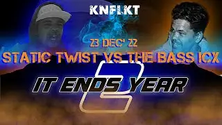 KNFLKT - STATIC TWIST VS THE BASS ICX [IT ENDS YEAR 2]