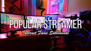 Become a Popular Streamer | Internet Fame Subliminal | BOOSTED SUBLIMINAL