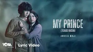 My Prince (Tagalog Version) - Angela Muji | A Werewolf Boy | OST (Official Lyric Video)
