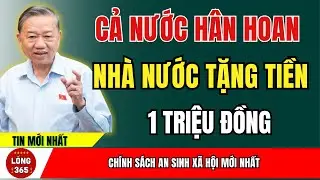 Cả Nước Đón Tin Vui 1 Triệu Đồng Quà Tết Từ Nhà Nước Chuẩn Bị Đến Tay Người Dân | tin tức