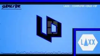 LAXX - Computer Virus VIP | Vegas Community [Dubstep]