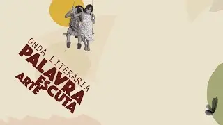 10&ordf; ONDA LITER&Aacute;RIA  35&ordf; Semana da Educa&ccedil;&atilde;o Prof. Paulo Freire  - Marcelo Maluf e Daniela Pinotti