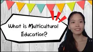 My Thoughts About Multicultural Education.