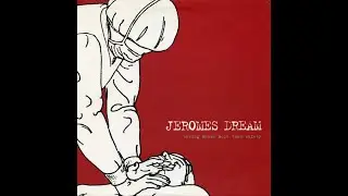 jeromes dream - seeing means more than safety [full LP]